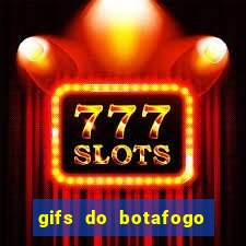 gifs do botafogo para whatsapp