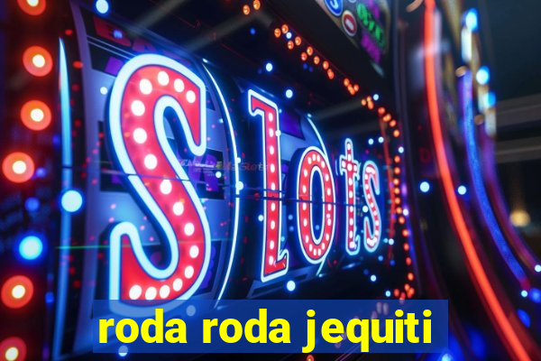 roda roda jequiti