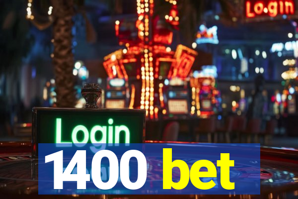 1400 bet