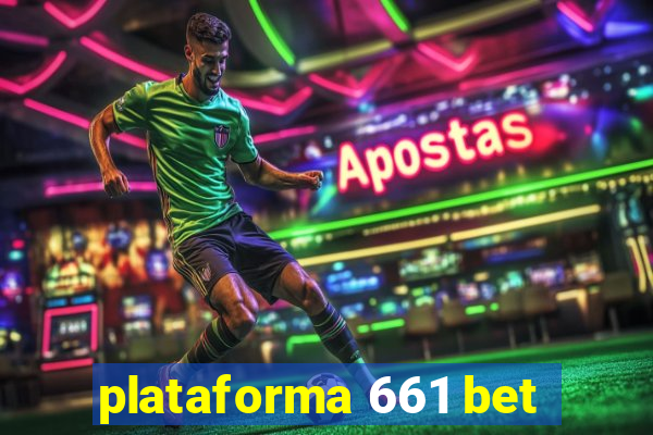 plataforma 661 bet