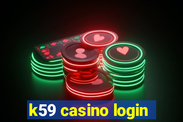 k59 casino login