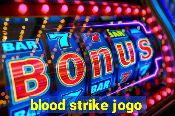 blood strike jogo