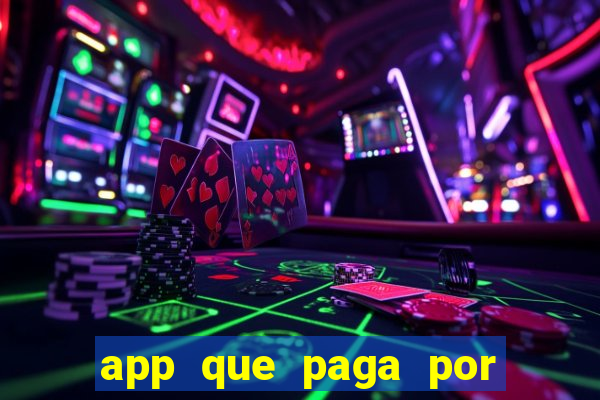 app que paga por cadastro na hora via pix