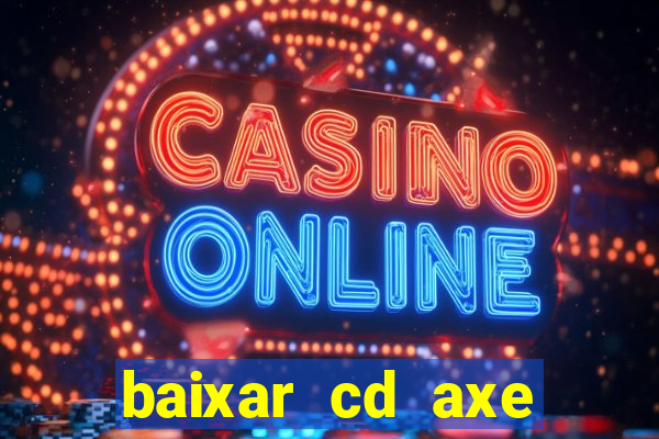 baixar cd axe bahia 2000 gratis