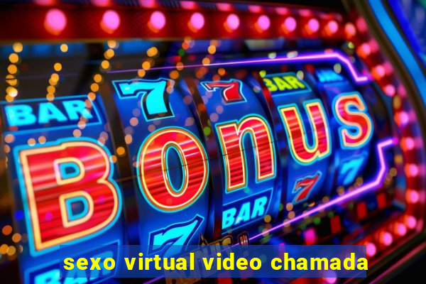 sexo virtual video chamada