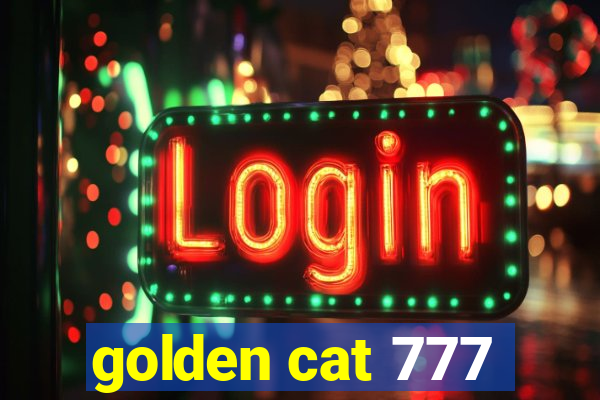 golden cat 777