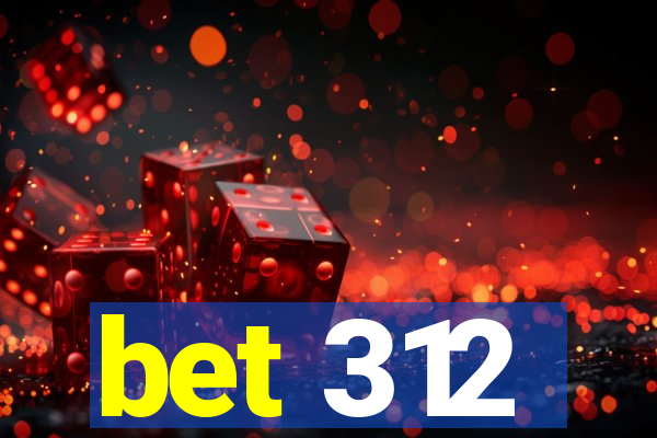 bet 312