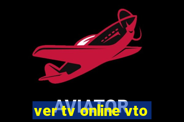 ver tv online vto