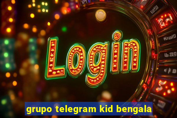 grupo telegram kid bengala