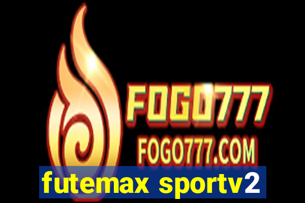 futemax sportv2