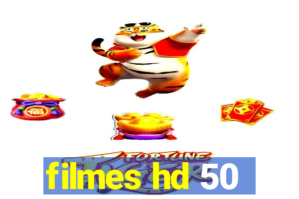 filmes hd 50