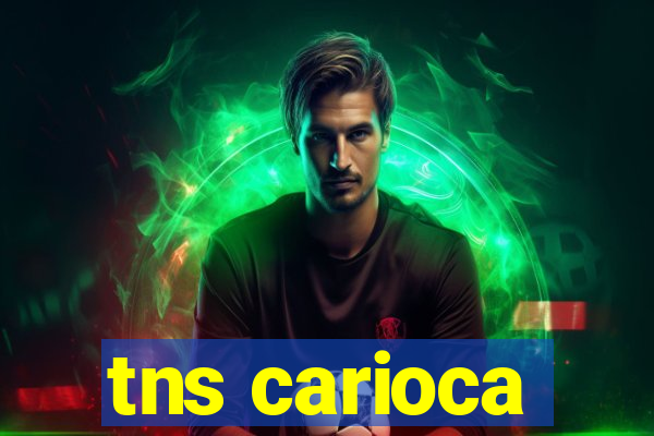 tns carioca