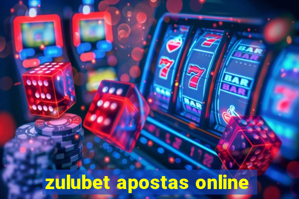 zulubet apostas online