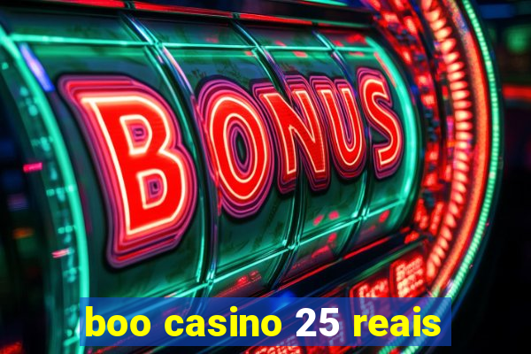 boo casino 25 reais