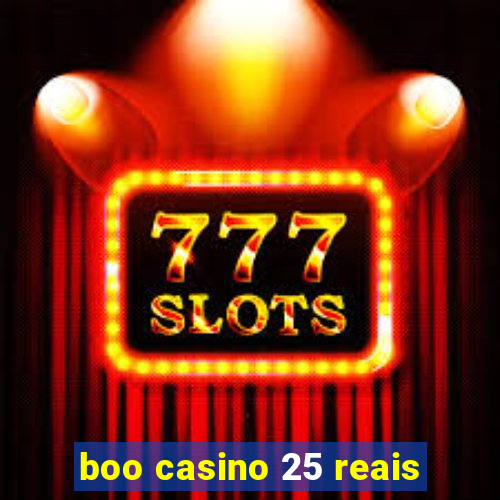 boo casino 25 reais