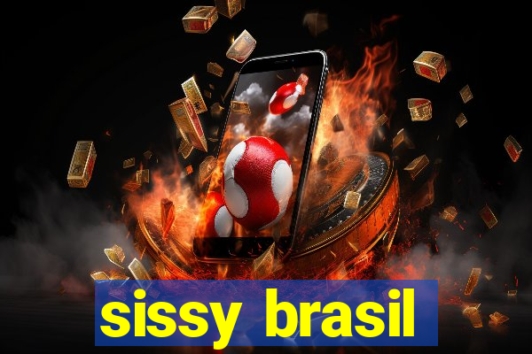 sissy brasil