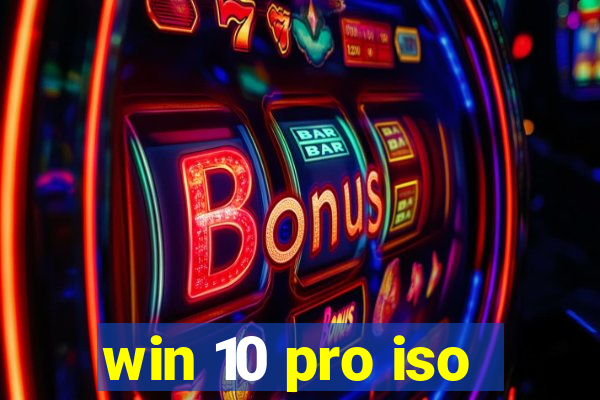 win 10 pro iso