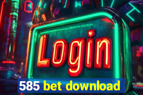 585 bet download