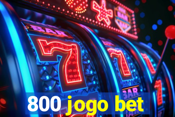 800 jogo bet