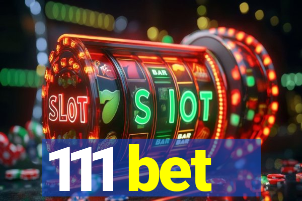 111 bet