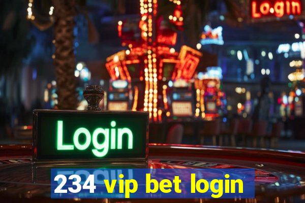 234 vip bet login