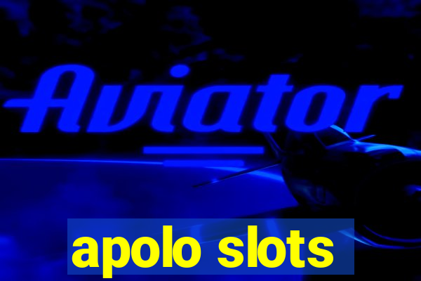 apolo slots