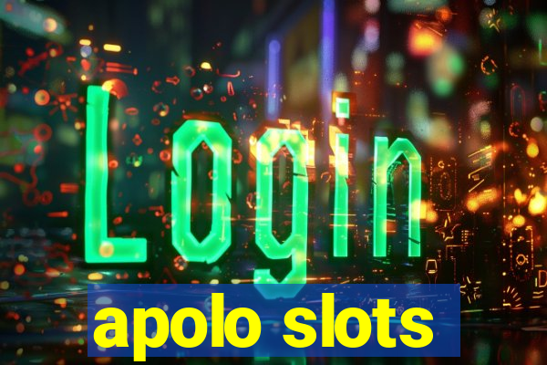 apolo slots