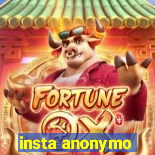 insta anonymo