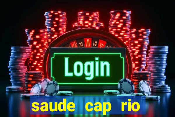 saude cap rio preto resultado