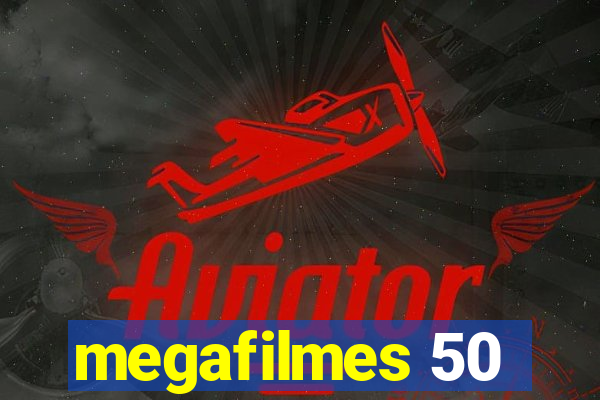 megafilmes 50