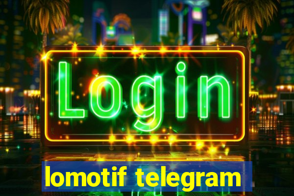 lomotif telegram