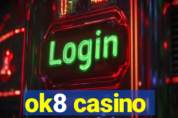 ok8 casino