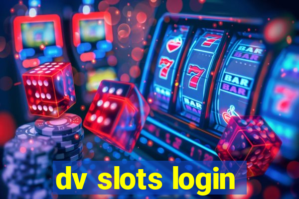 dv slots login