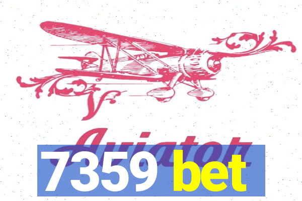 7359 bet