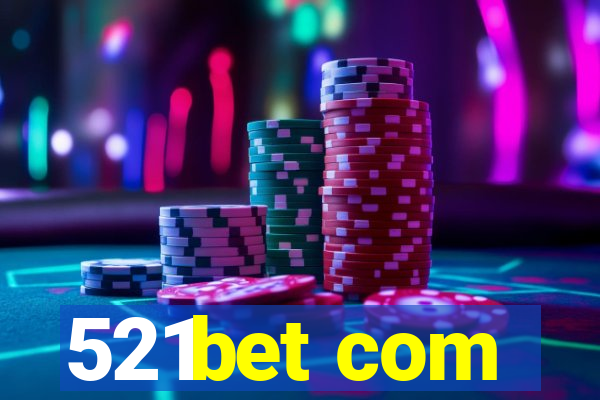 521bet com