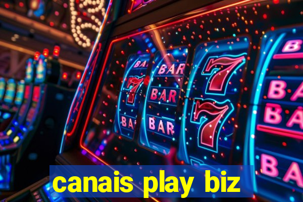 canais play biz