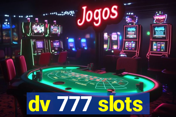 dv 777 slots