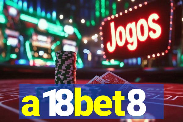 a18bet8