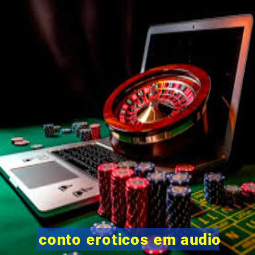 conto eroticos em audio