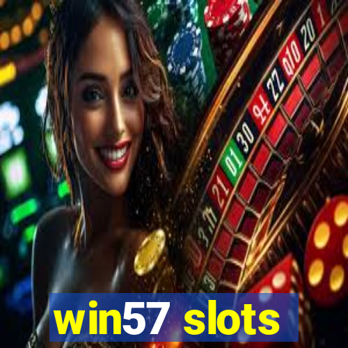 win57 slots