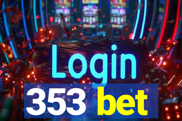 353 bet