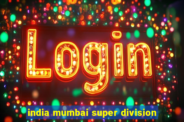 india mumbai super division