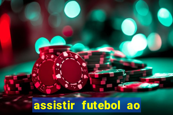 assistir futebol ao vivo sem virus