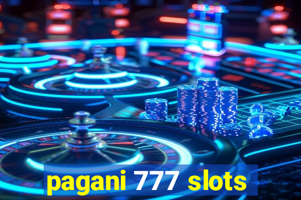 pagani 777 slots