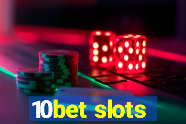 10bet slots