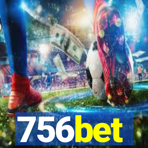 756bet