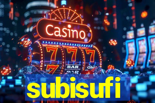 subisufi