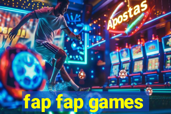 fap fap games