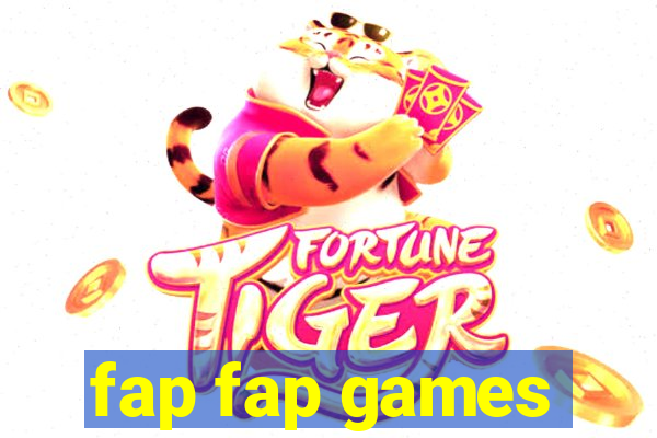 fap fap games