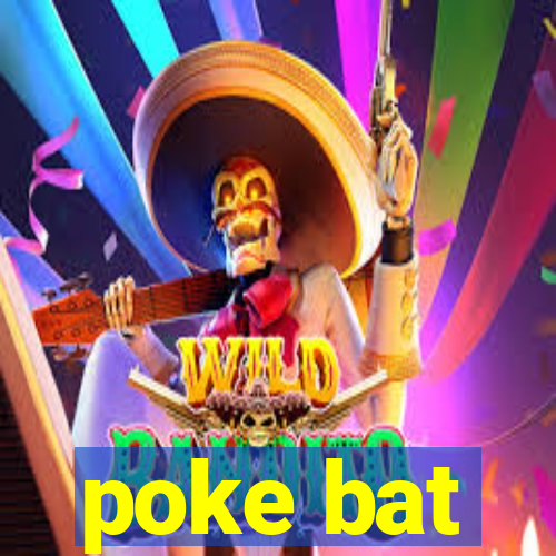 poke bat